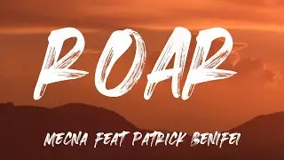 Mecna feat. Patrick Benifei - Roar