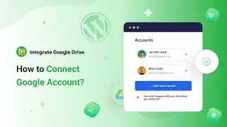How to Connect Google Account with Integrate Google Drive Plugin