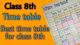 Class 8 time table 2022 | how to make time table for class 8 | hamari kaksha