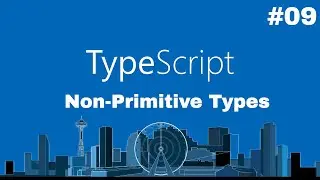 Typescript Essentials #09 - Advanced Types (Non-Primitive Types)