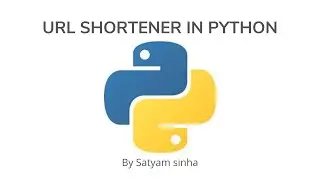 Building url shortener in python || Python tips and tricks || Satyam sinha