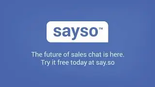 sayso - The Ultimate Sales Chat Solution