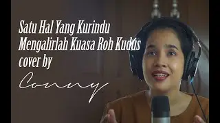 Conny - Satu Hal Yang Kurindu, Mengalirlah Kuasa Roh Kudus (Medley) Cover