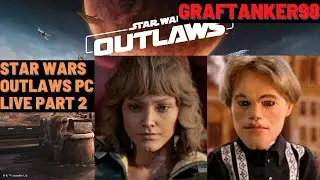 Star Wars Outlaws Part 2 PC RTX 4090