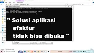 Solusi aplikasi efaktur tidak bisa dibuka