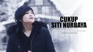 Cukup Siti Nurbaya by Dewa 19 - Mita The Virgin Feat. Ibnu Borneo (Cover)