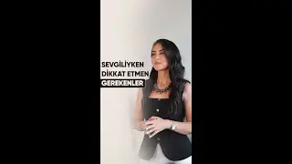 Sevgiliyken Dikkat Etmen Gerekenler
