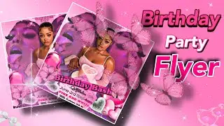 How to make your birthday party Flyer *FREE*