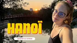 Vietnam : 4 jours à Hanoi, un des derniers pays communistes