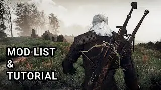 How To Completely Remaster Witcher 3 - Mod List & Guide