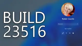 New Windows 11 Build 23516 - Presence Sensing Improvements and Fixes