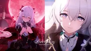 LOVE STORY [Honkai Short AMV] #FWPenacony