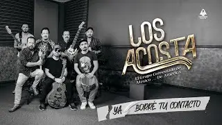 Los Acosta - Ya Borré Tu Contacto