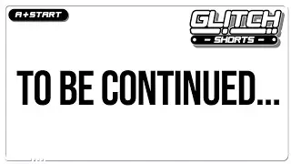 To Be Continued...