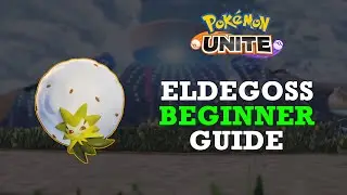 How to Play ELDEGOSS in Pokémon Unite!