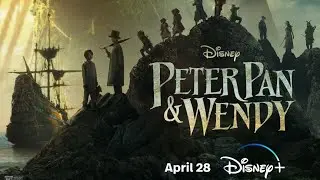 Damn You Hollywood: Peter Pan & Wendy (2023) Review