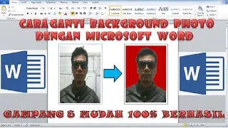 CARA MUDAH GANTI BACKGROUND PHOTO DENGAN WORD || TERBARU 2023