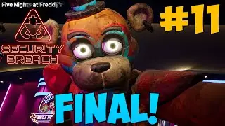 Финал! Five Nights at Freddy's: Security Breach - #11. Побег из Пицца Плекса