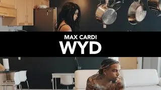 MAX CARDI | WYD (Shot By @BlessTheGenius)