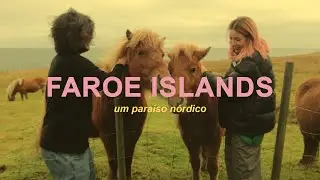 VLOGÃO: FAROE ISLANDS, O ÚLTIMO PARAÍSO DA TERRA