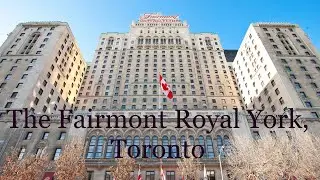 The Fairmont Royal York Hotel , Toronto