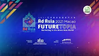 AdAsia 2021 Macao - FUTURETOPIA Review