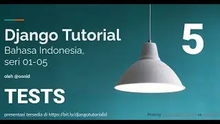 Django Tutorial 05: Tests, Automated Tests