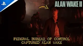 Federal Bureau of Control Captured Alan Wake - ALAN WAKE 2