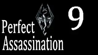 Skyrim: Perfect Assassination 9