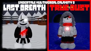 Last Breath Sans & True Dust Sans showcase [Undertale Multiversal Calamity 2]