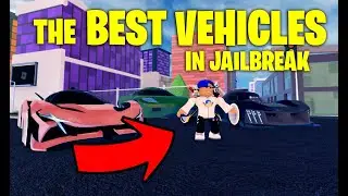 The BEST Cars in Jailbreak -- Aperture, Torpedo, Parisian & More! (Roblox)