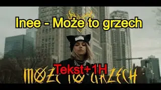 Inee - Może to grzech (Tekst+1H)