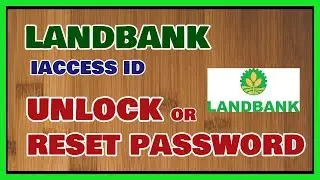 Landbank iAccess Unlock and Password Reset Online [QUICK and EASY!]