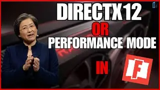 DirectX 12 or Performance Mode for Radeon Users in Fortnite?