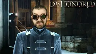 Dishonored Gameplay Part 3 - Dunwall Night Streets