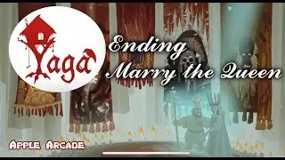 Yaga the Roleplaying Folktale Walkthrough : Best Ending - Marry The Queen (Apple Arcade)
