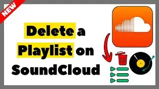 How to Delete a Playlist on SoundCloud (Full Guide 2026)