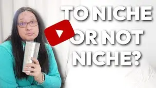 Should You Niche a Youtube Channel? | Niches for youtube channel