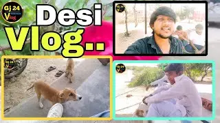Gujrati villege vlog || Gj 24 Vala vlog || New gujrati vlog