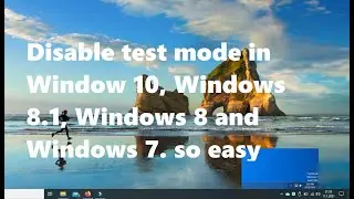 disable test mode Window 10, Windows 8.1, Windows 8 and Windows 7 100% work 2021