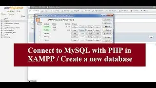 Connect to MySQL with PHP in XAMPP / Create a new database