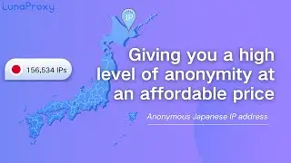 lunaproxy Japan Proxy，Japanese native IP-Global IP resource professional service provider