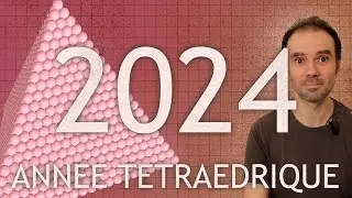 2024 année tétraédrique ! - Micmaths