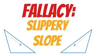 Slippery Slope | Logical Fallacies