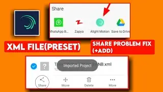 Alight Motion XML File Support Apk Latest Version_XML File Share Problem Slove100٪_NothinG4You