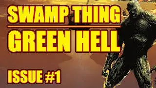 Swamp Thing: Green Hell (issue 1, 2021)