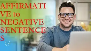 transformation of sentences --affirmative to negative