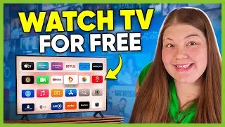7 Ways to Watch TV for FREE (& Get Your FREE 55
