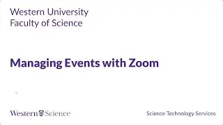 Science Technology Services - Managing Events with Zoom