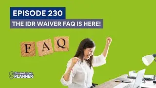 (Ep. 230) The IDR Waiver FAQ is Here!